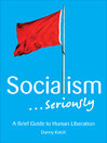 Cover image for Socialism . . . Seriously